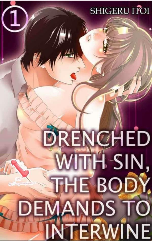 Drenched with Sin, The Body Demands to Interwine